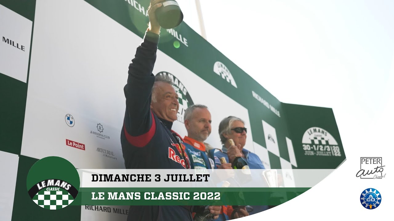 Le Mans Classic 2022 🟩 HIGHLIGHTS 🟩 dimanche 3 juillet